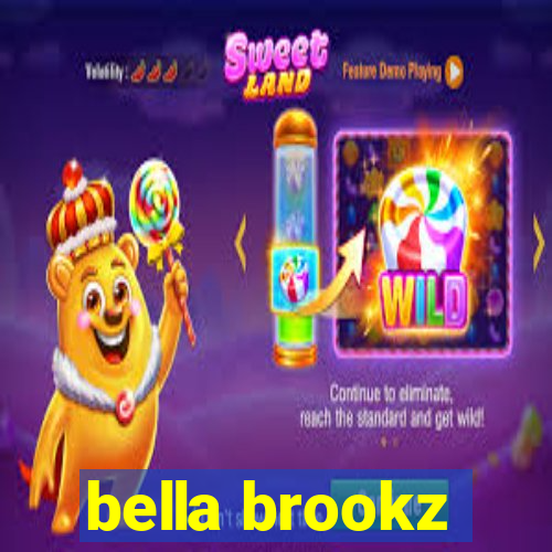 bella brookz